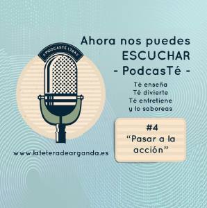 #4 - PodcasTé - Pasar a la acción